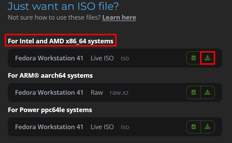 Download Fedora ISO file for Intel and AMD x86_64 systems.