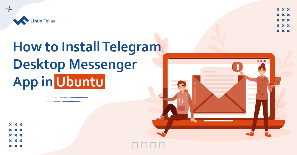 Learn how To install Telegram desktop app in Ubuntu via two methods