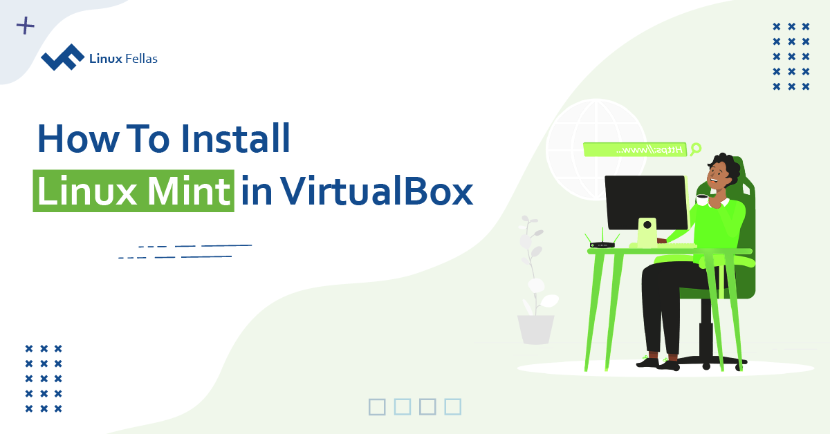 Learn how to install Linux Mint in VirtualBox